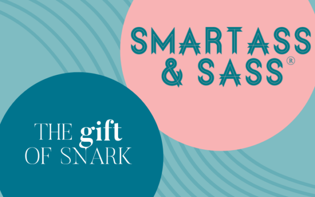 $50 to Smartass & Sass for just $25